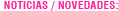 NEWS / ADVICES: